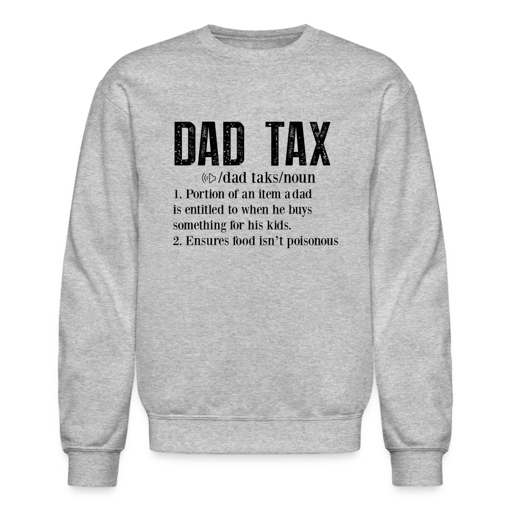 Dad Tax Definition Sweatshirt - heather gray