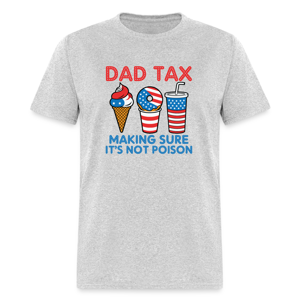 Dad Tax (Red White Blue) T-Shirt - heather gray