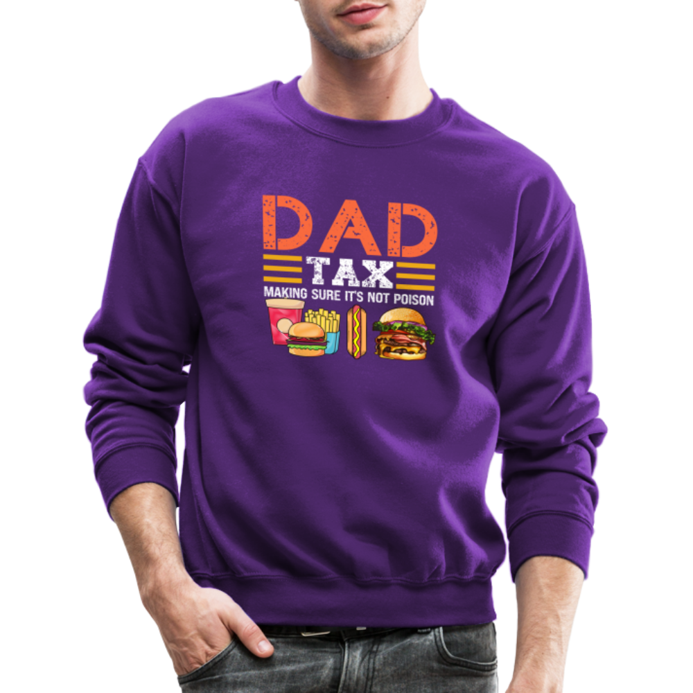 Dad Tax Sweatshirt (Making Sure It's Not Poison) - purple