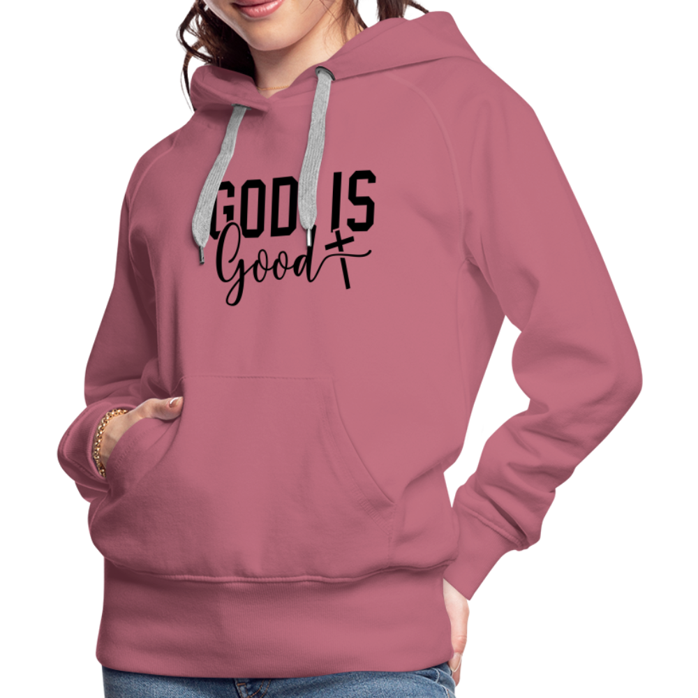 God is Good Women’s Premium Hoodie - mauve