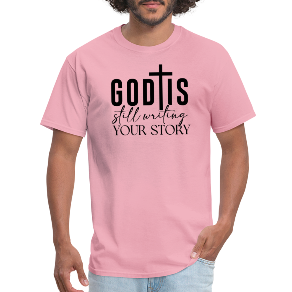 God Is Still Writing Your Story T-Shirt - pink