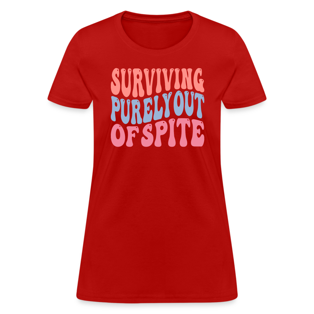 Surviving Purely Out Of Spite Women's T-Shirt - red