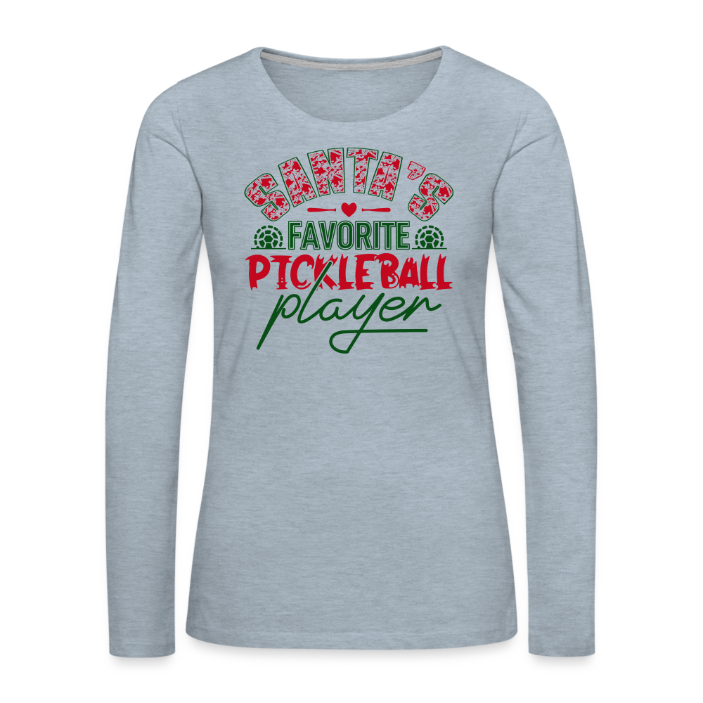 Santa's Favorite Pickleball Player Women's Premium Long Sleeve T-Shirt - heather ice blue