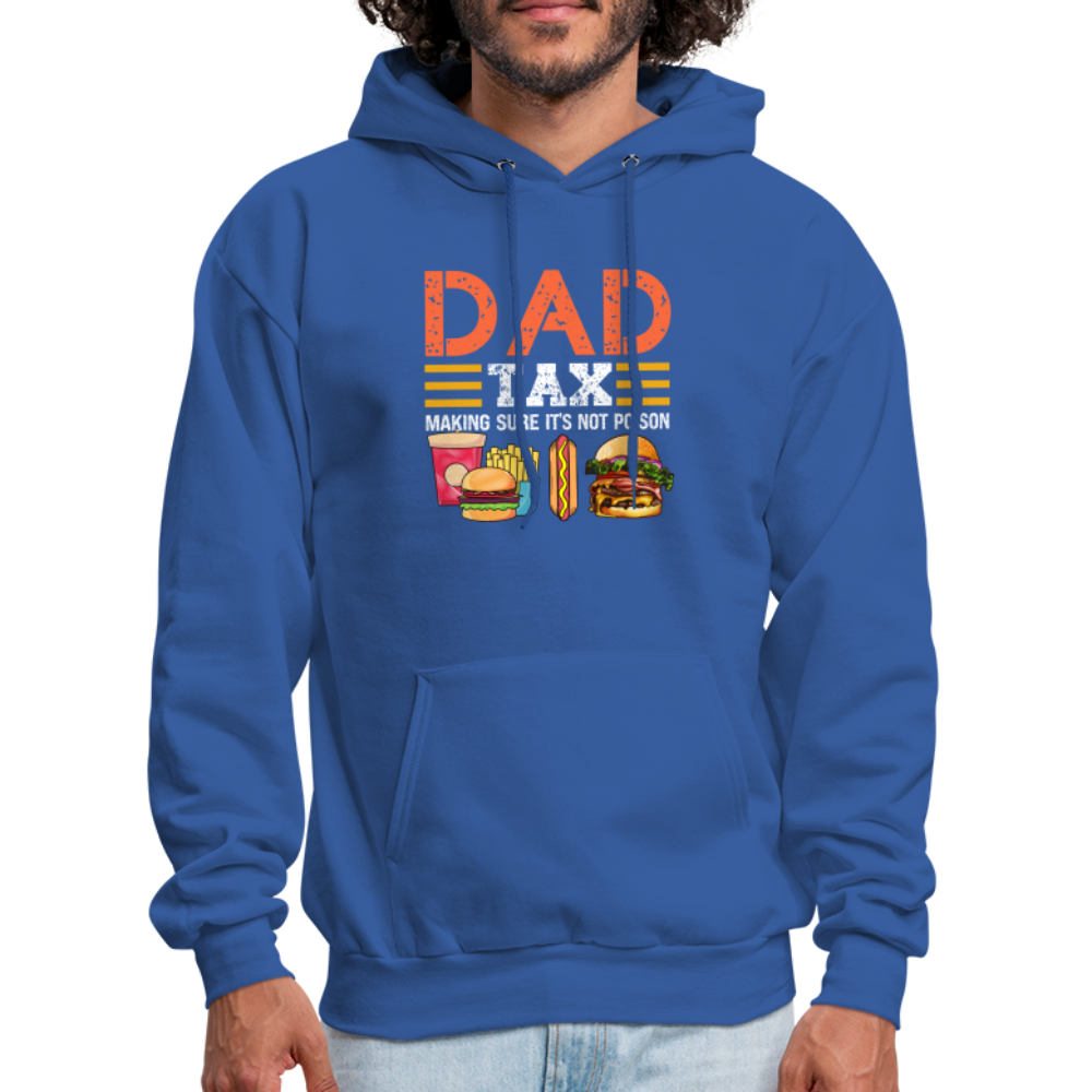 Dad Tax Hoodie (Making Sure It's Not Poison) - royal blue