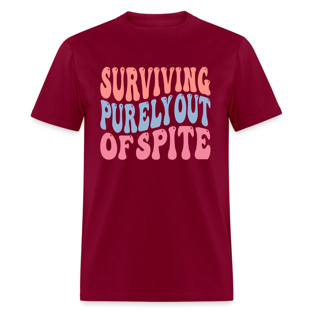 Surviving Purely Out Of Spite T-Shirt - burgundy