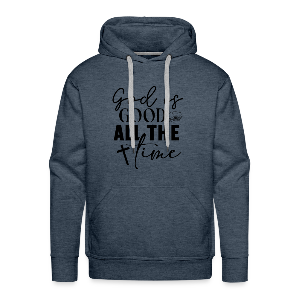 God is Good All The Time Men’s Premium Hoodie - heather denim