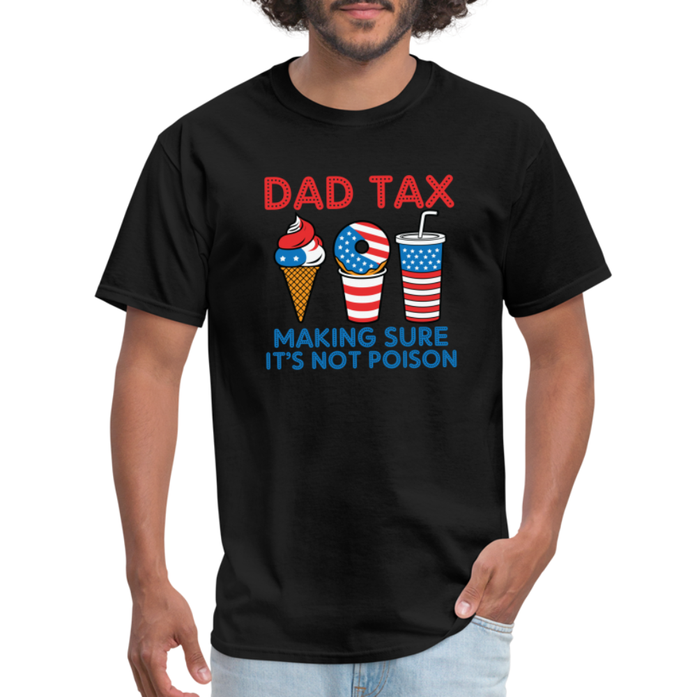 Dad Tax (Red White Blue) T-Shirt - black