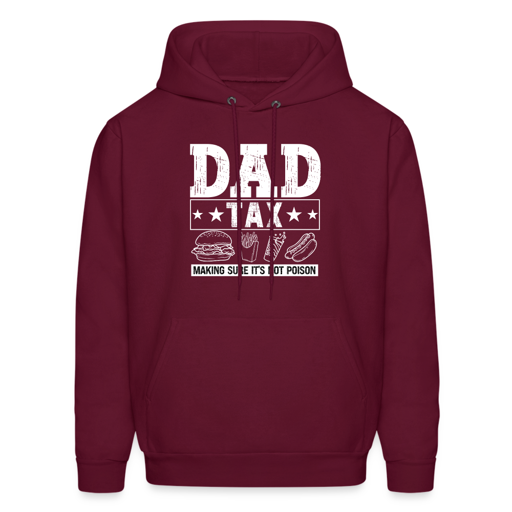 Dad Tax (Making Sure It's Not Poison) Hoodie - burgundy