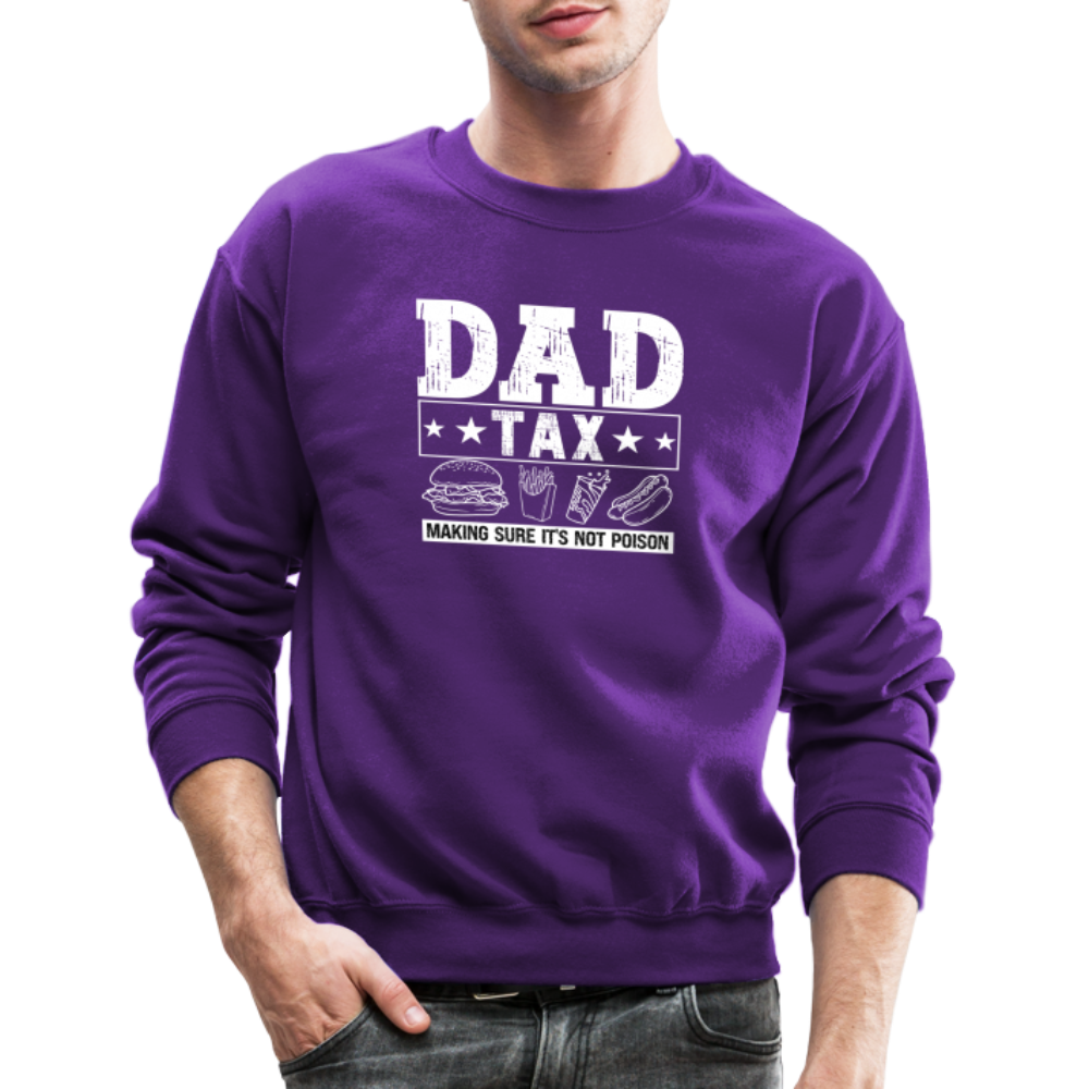 Dad Tax (Making Sure It's Not Poison) Sweatshirt - purple