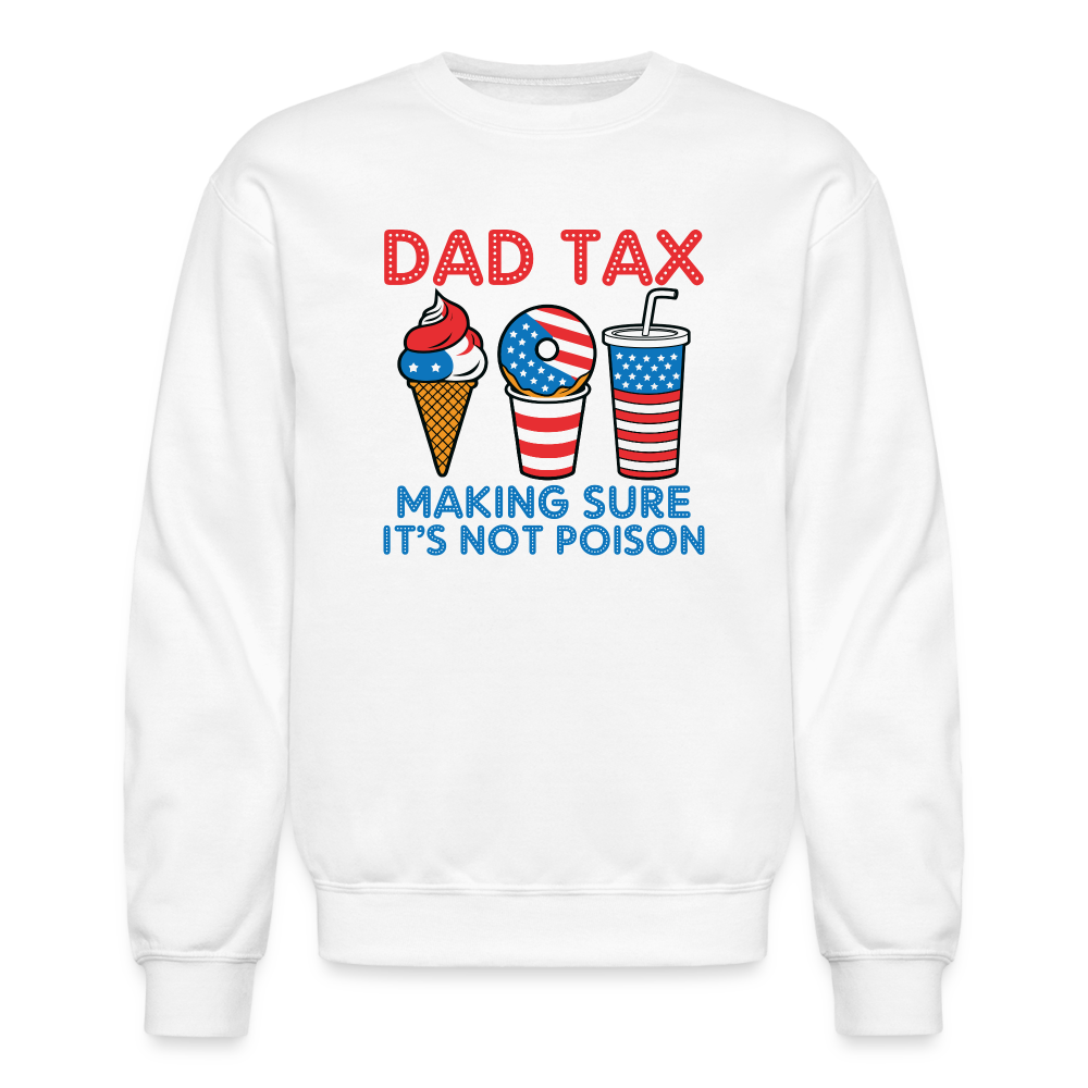 Dad Tax (Red White Blue) Sweatshirt - white