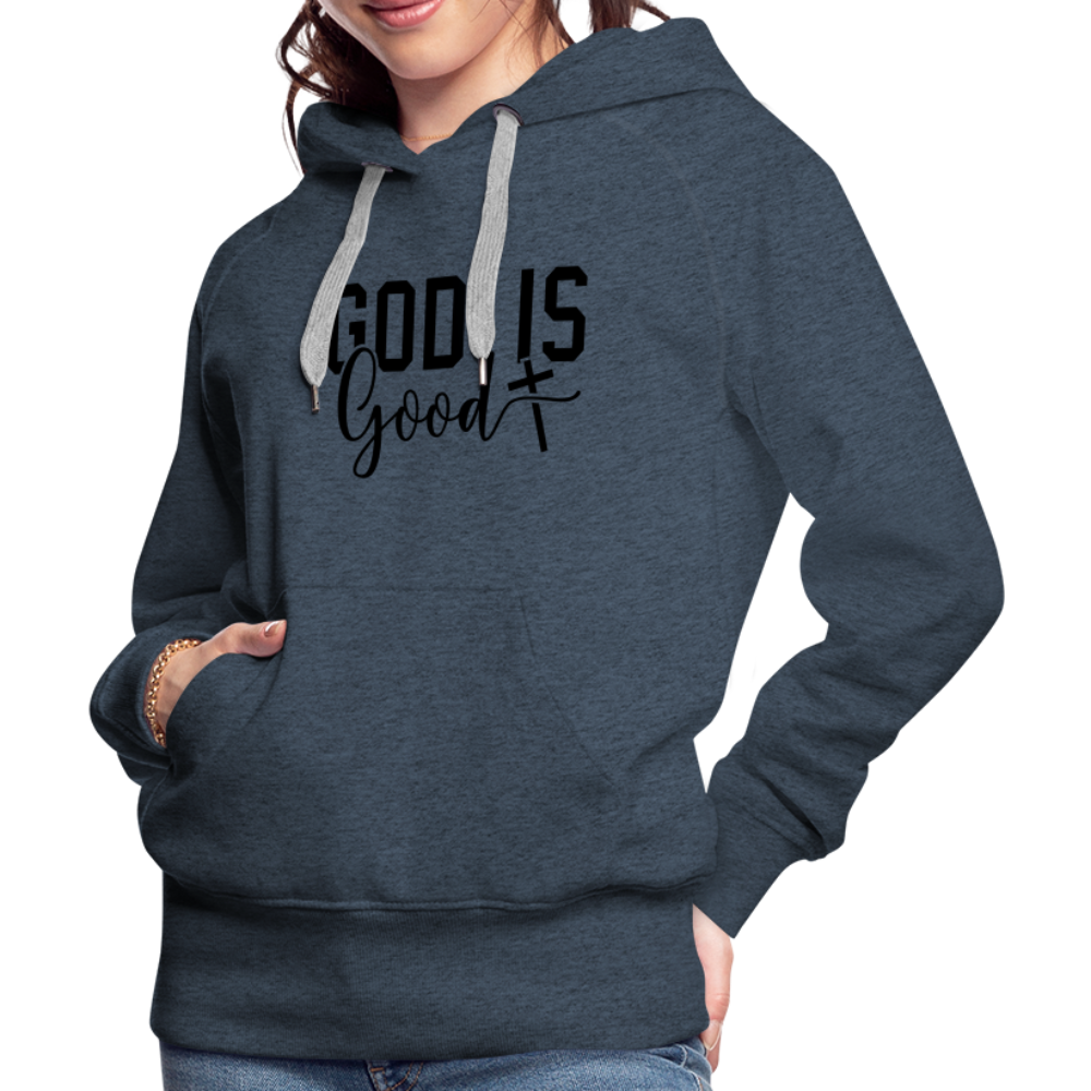 God is Good Women’s Premium Hoodie - heather denim