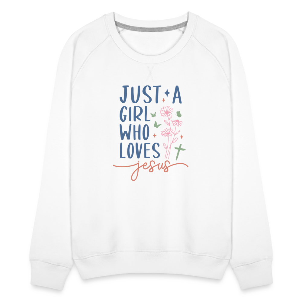 Just A Girl Who Loves Jesus Women’s Premium Sweatshirt - white