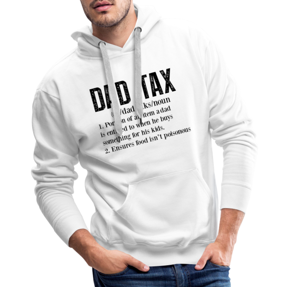 Dad Tax Definition Premium Hoodie - white