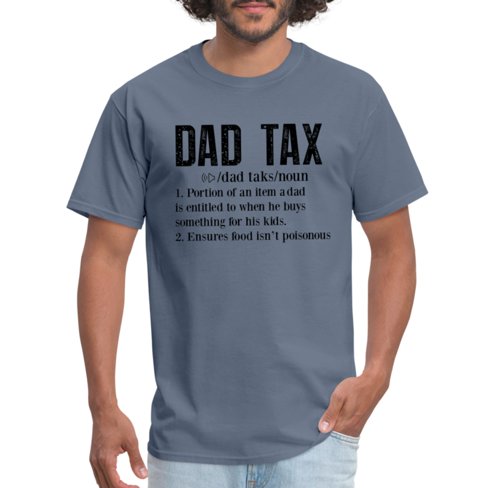 Dad Tax Definition T-Shirt - denim