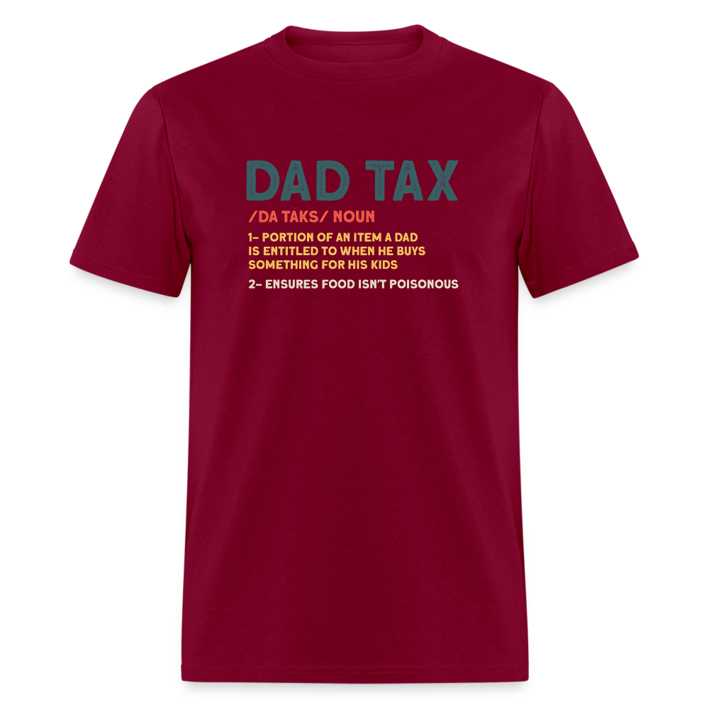 Dad Tax Definition T-Shirt - burgundy