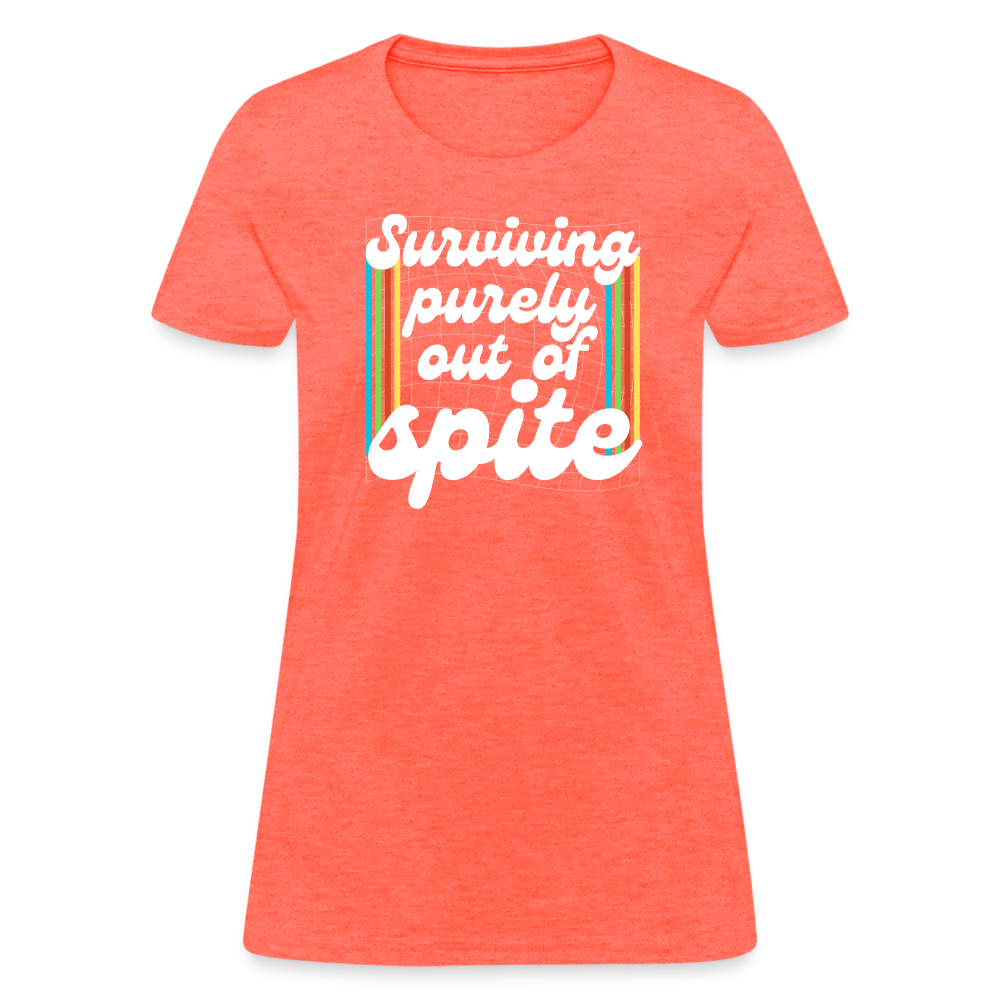 Surviving Purely Out Of Spite Women's T-Shirt - heather coral