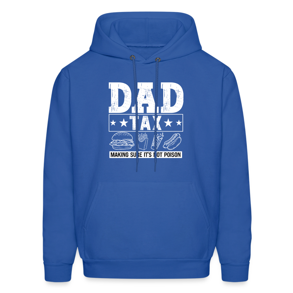 Dad Tax (Making Sure It's Not Poison) Hoodie - royal blue