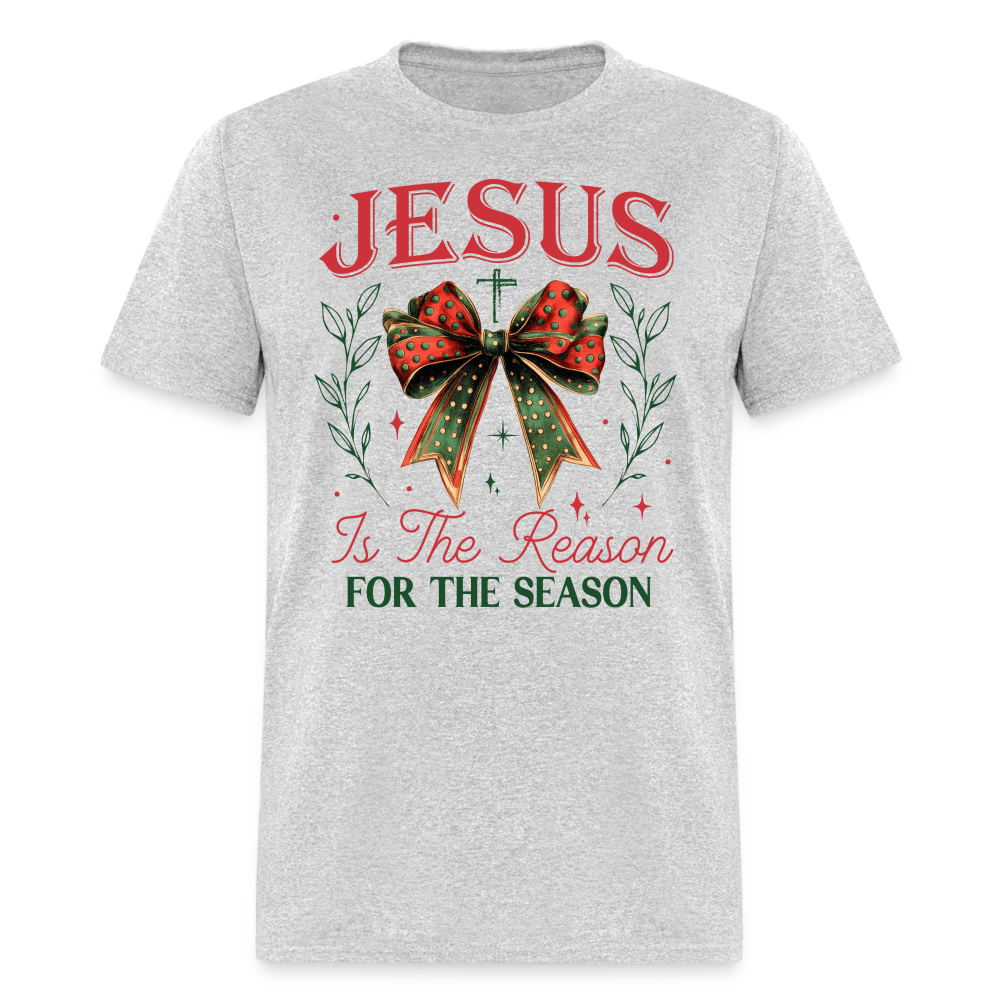 Jesus Is The Reason For The Season T-Shirt - heather gray