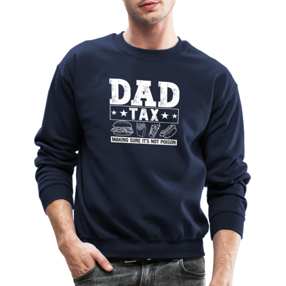 Dad Tax (Making Sure It's Not Poison) Sweatshirt - navy