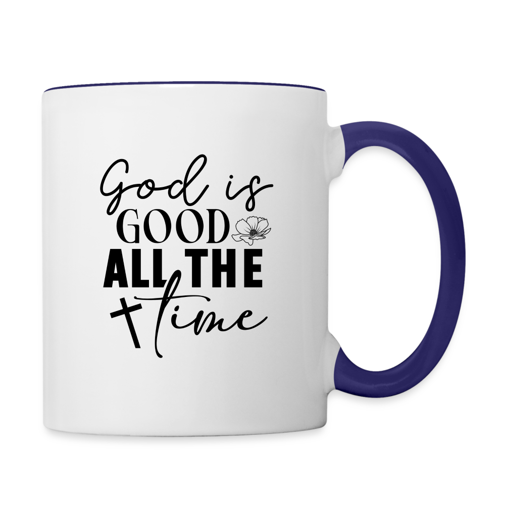 God is Good All The Time Coffee Mug - white/cobalt blue