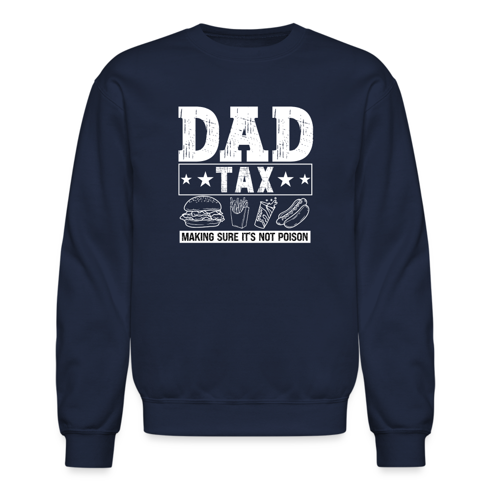 Dad Tax (Making Sure It's Not Poison) Sweatshirt - navy