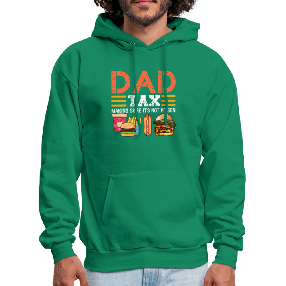 Dad Tax Hoodie (Making Sure It's Not Poison) - kelly green