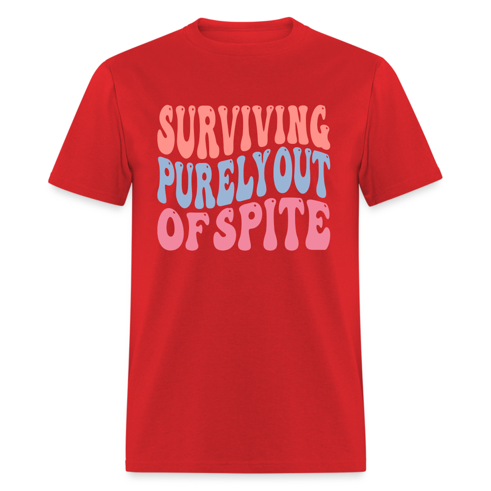 Surviving Purely Out Of Spite T-Shirt - red