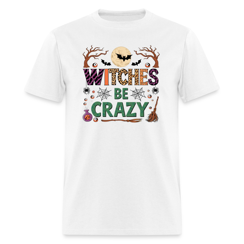 Witches Be Crazy T-Shirt (Halloween Witch) - white