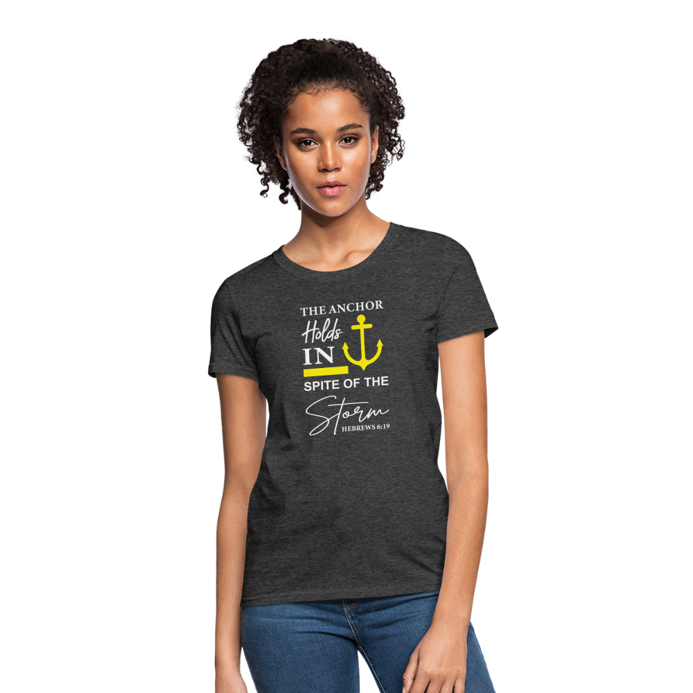 The Anchor Holds in Spite of the Storm (Hebrews 6:19) Women's Contoured T-Shirt - heather black