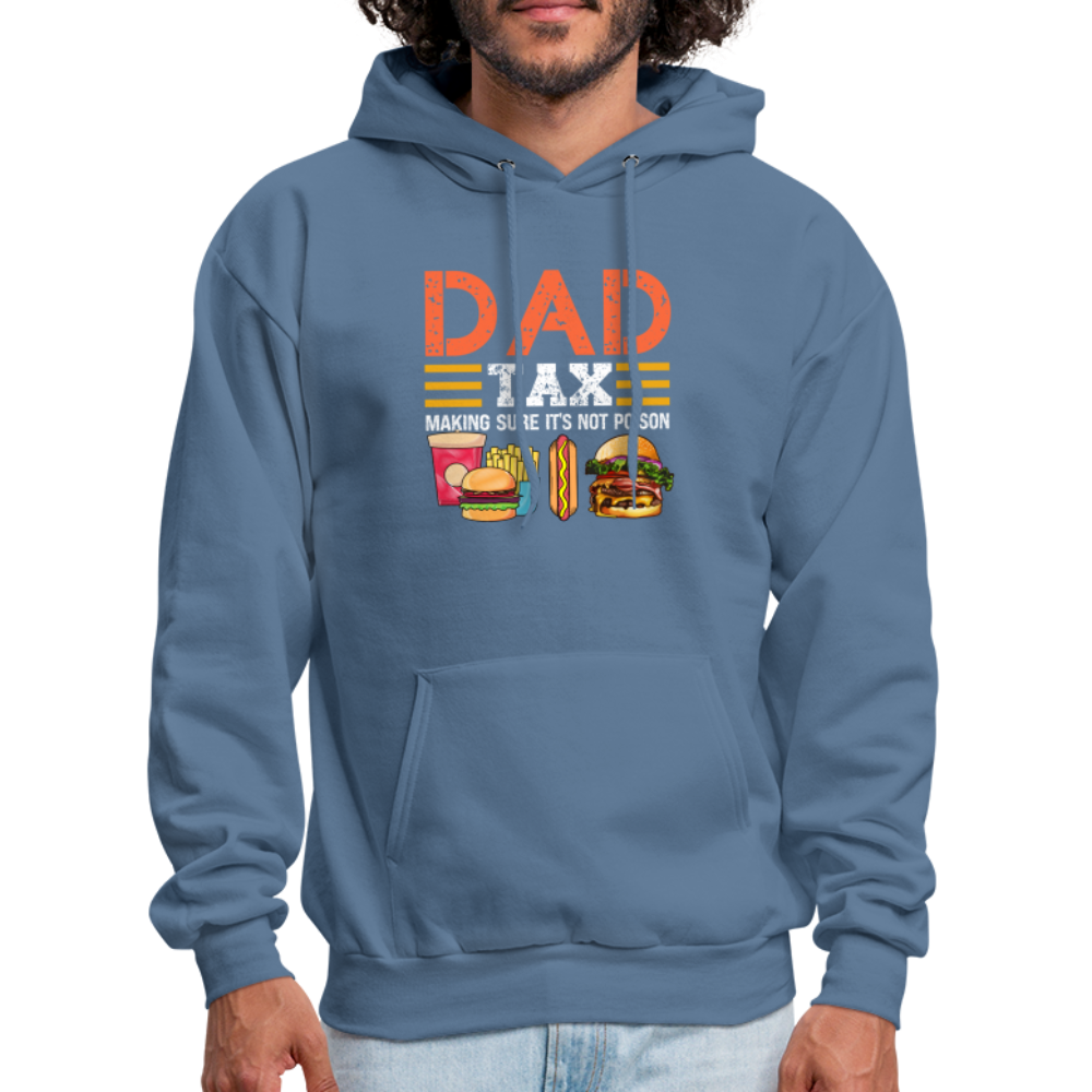 Dad Tax Hoodie (Making Sure It's Not Poison) - denim blue