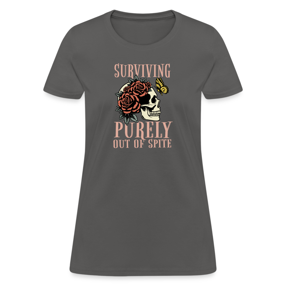 Surviving Purely Out Of Spite Women's T-Shirt - charcoal