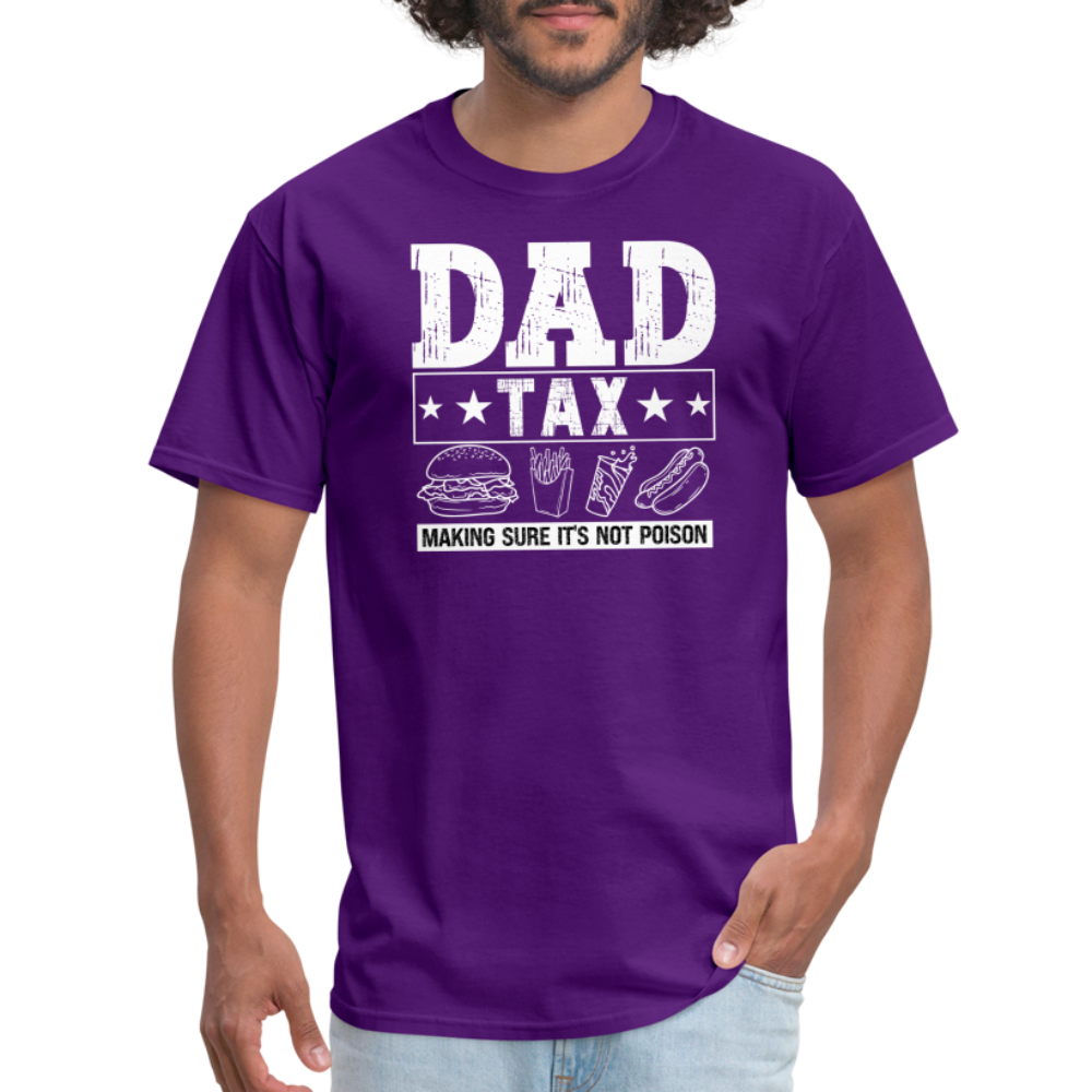 Dad Tax (Making Sure It's Not Poison) T-Shirt - purple