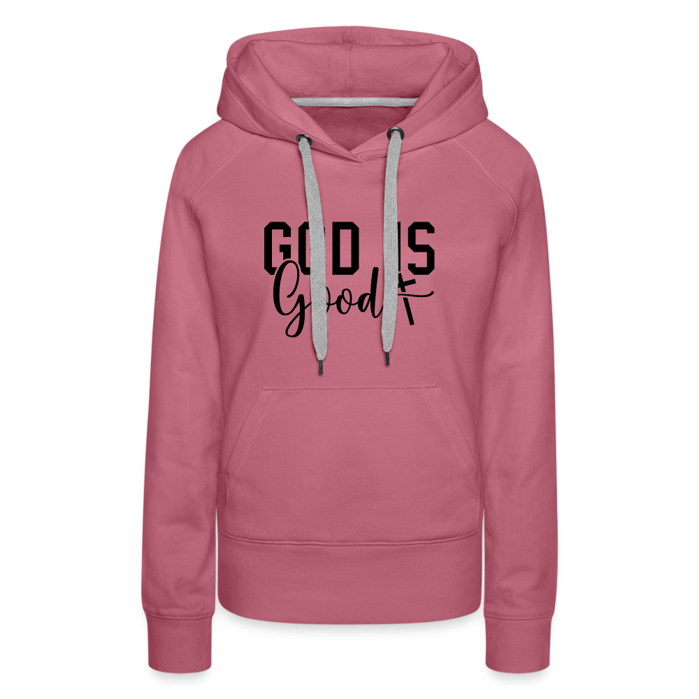 God is Good Women’s Premium Hoodie - mauve