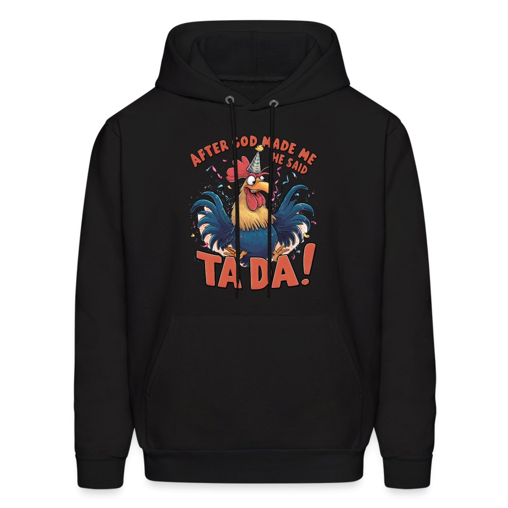 After God Created Me He Said TA DA Hoodie (Funny Chicken) - burgundy