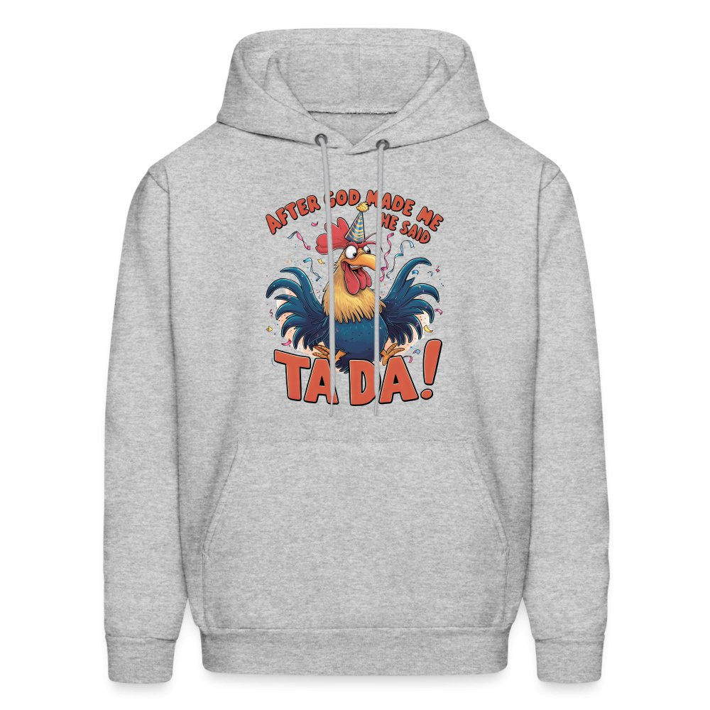 After God Created Me He Said TA DA Hoodie (Funny Chicken) - kelly green