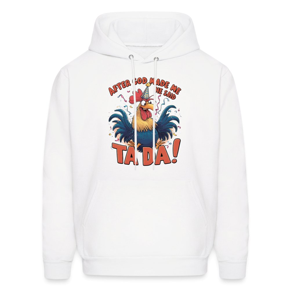 After God Created Me He Said TA DA Hoodie (Funny Chicken) - Sand