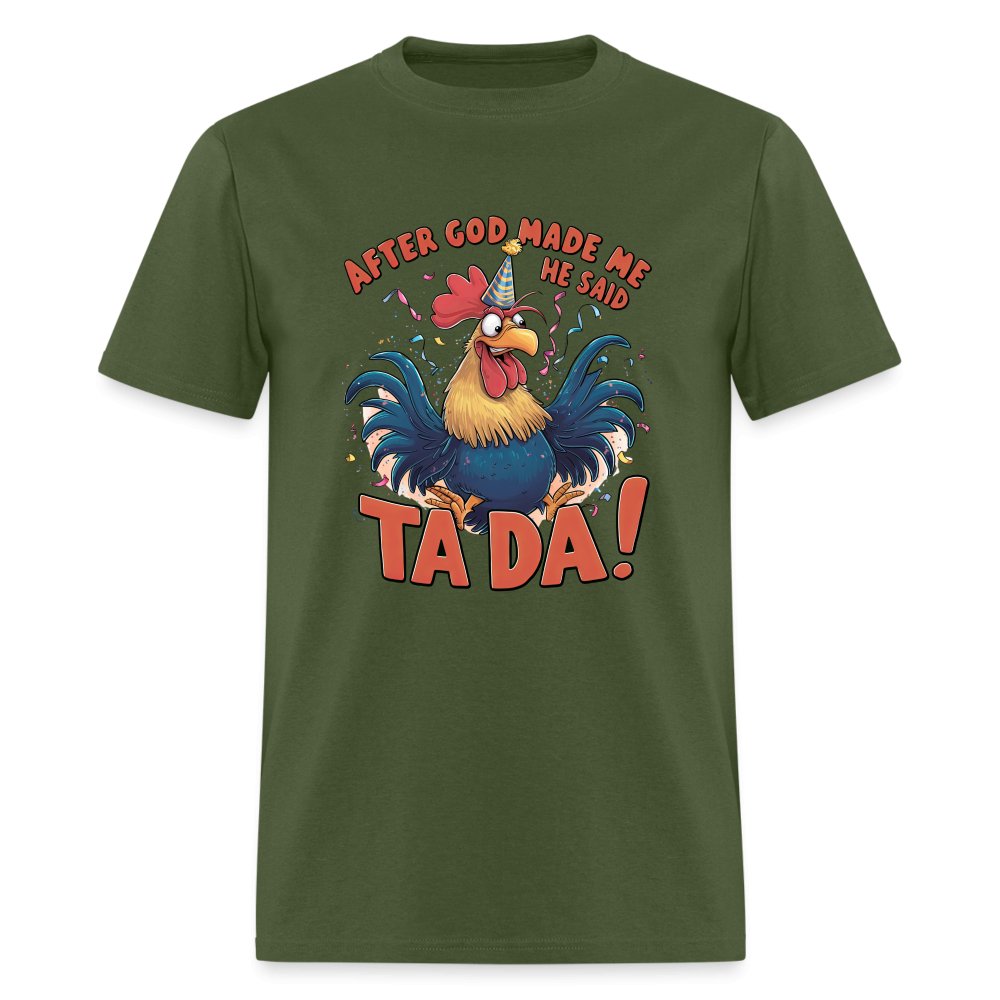 After God Created Me He Said TA DA T-Shirt (Funny Chicken) - denim