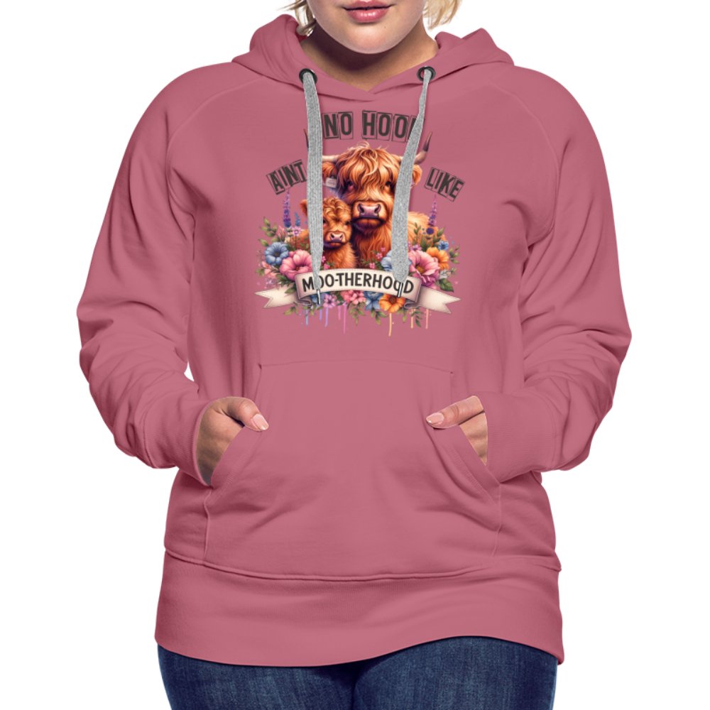 Aint No Hood Like Moo - Therhood Women’s Premium Hoodie (Highland Cow) - mauve