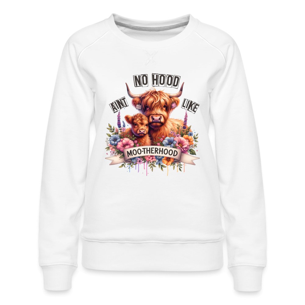 Aint No Hood Like Moo - Therhood Women’s Premium Sweatshirt (Highland Cow) - option1# - Women’s Premium Sweatshirt | Spreadshirt 1431