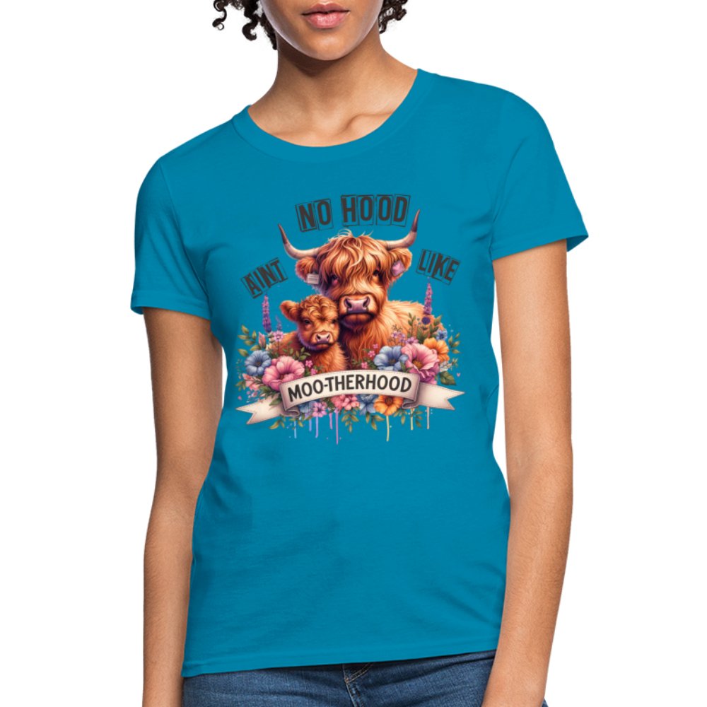 Aint No Hood Like Moo - Therhood Women's T-Shirt (Highland Cow) - turquoise