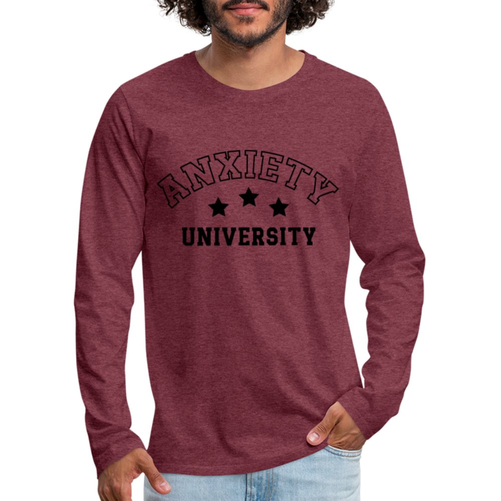 Anxiety University Men's Premium Long Sleeve T-Shirt - heather burgundy