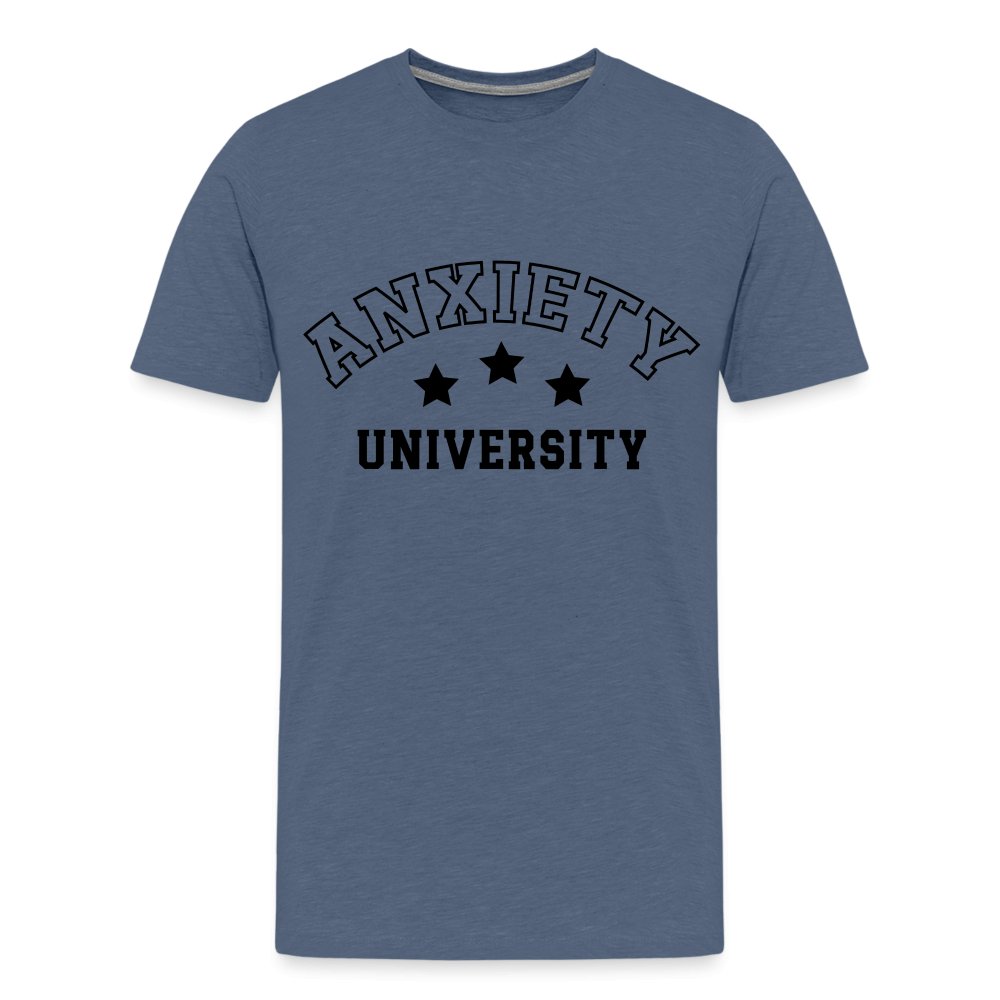 Anxiety University Premium T-Shirt - heather blue