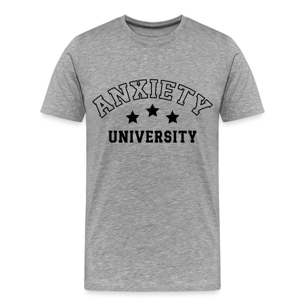 Anxiety University Premium T-Shirt - heather gray