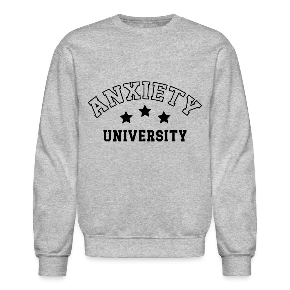 Anxiety University Sweatshirt - heather gray