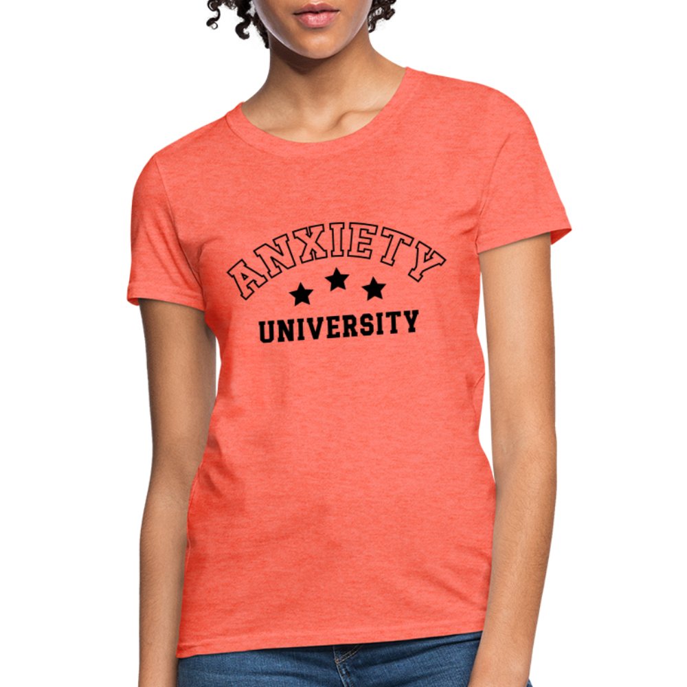 Anxiety University Women's Contoured T-Shirt - heather coral