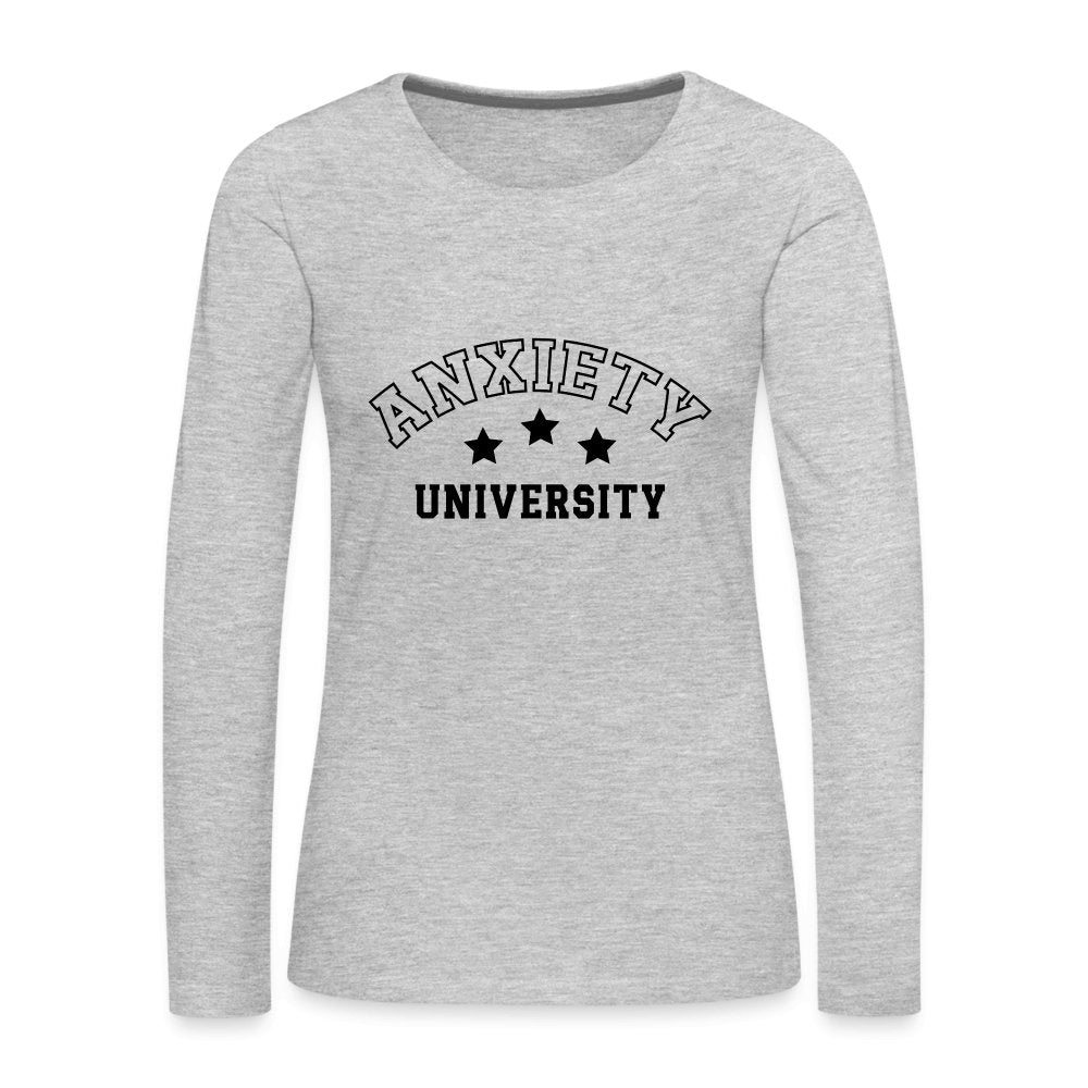 Anxiety University Women's Premium Long Sleeve T-Shirt - heather gray