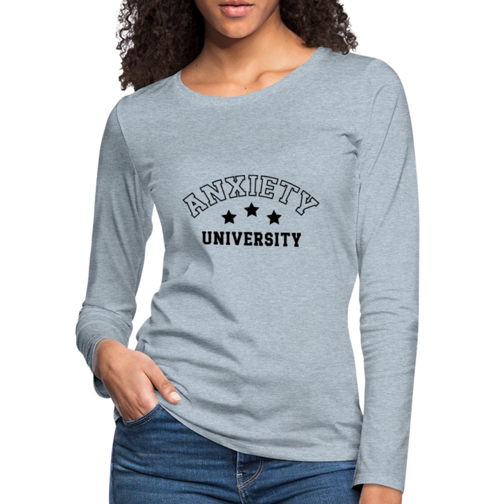 Anxiety University Women's Premium Long Sleeve T-Shirt - heather ice blue