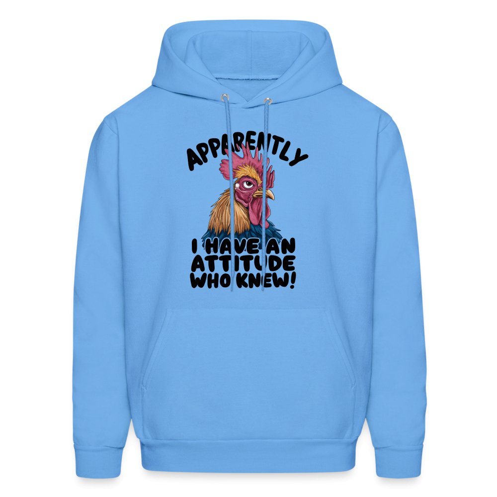 Apparently I Have An Attitude Who Knew Hoodie (Funny Chicken) - carolina blue