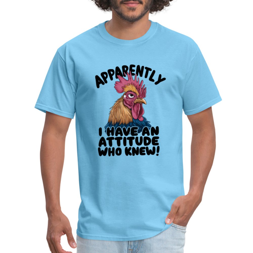 Apparently I Have An Attitude Who Knew T-Shirt (Funny Chicken) - aquatic blue