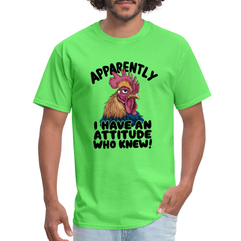 Apparently I Have An Attitude Who Knew T-Shirt (Funny Chicken) - kiwi